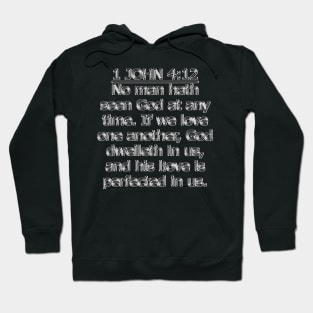 Bible Verse 1 John 4:12 (KJV) Hoodie